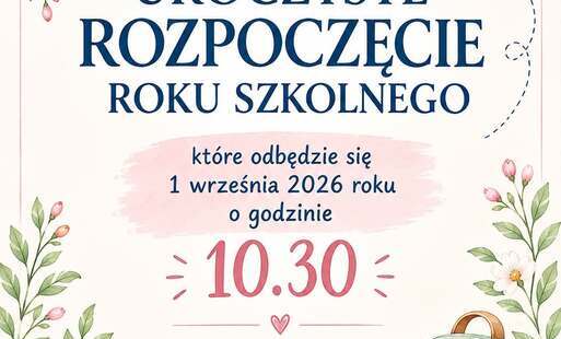 Uroczyste Rozpoczęcie Roku Szkolnego 2026/2027