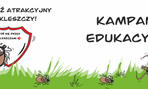 Kampania edukacyjna „Nie bądź atrakcyjny dla kleszczy”